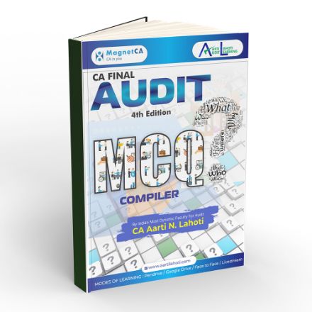 CA Final Audit MCQ Compiler (4th Edition) by CA Aarti Lahoti CA Final Audit MCQ Compiler (4th Edition) by CA Aarti Lahoti