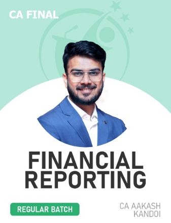 CA Final FR (Regular Batch) For May 26 & Onwards By CA Aakash Kandoi CA Final FR (Regular Batch) For May 26 & Onwards By CA Aakash Kandoi