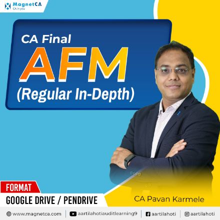 Show details for CA Final – AFM (Regular In-Depth) | For Jan / May / Sep – 2026, 2027 & 2028 | By CA Pavan Karmele Picture of CA Final – AFM (Regular In-Depth) | For Jan / May / Sep – 2026, 2027 & 2028 | By CA Pavan Karmele
